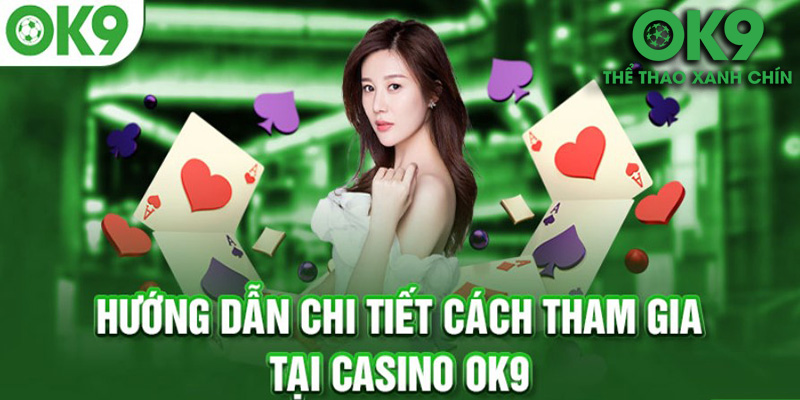 Casino OK9 – Khám Phá Thế Giới Casino Đỉnh Cao